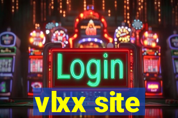 vlxx site